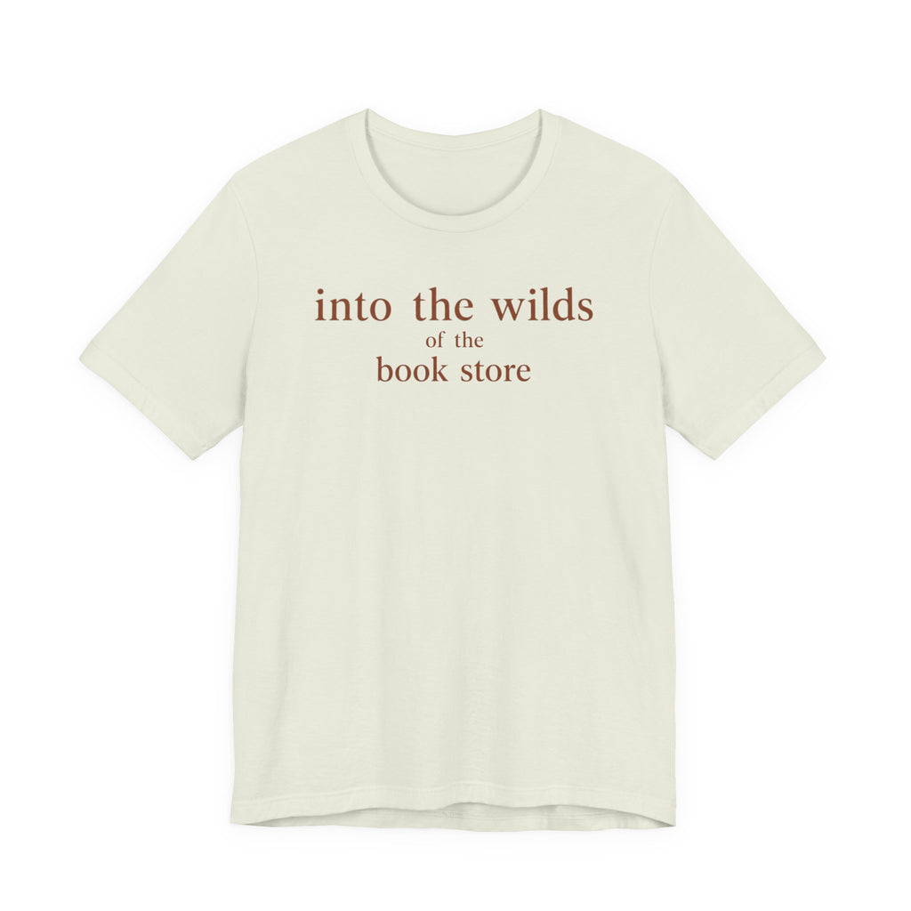 "Into the Wilds of the Book Store" T-Shirt