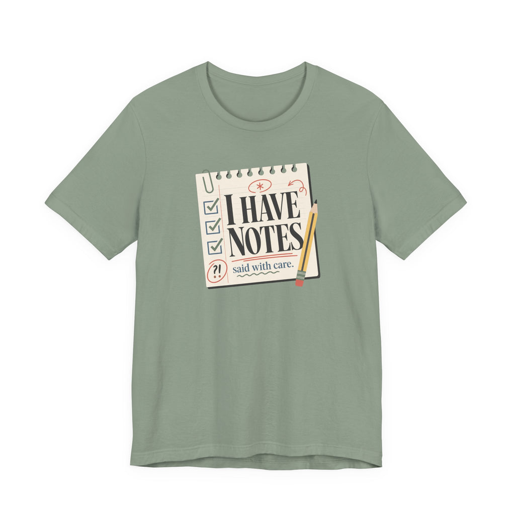"I Have Notes" T-Shirt