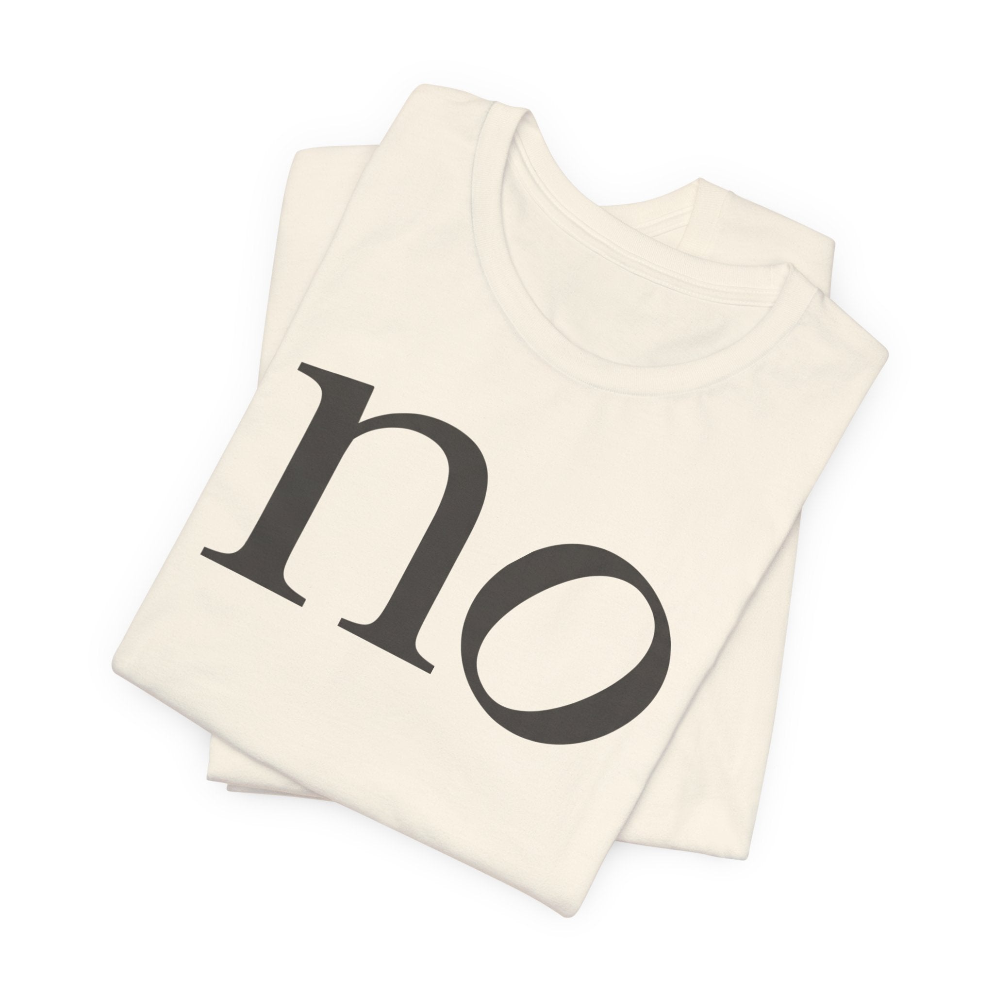 "no" T-Shirt