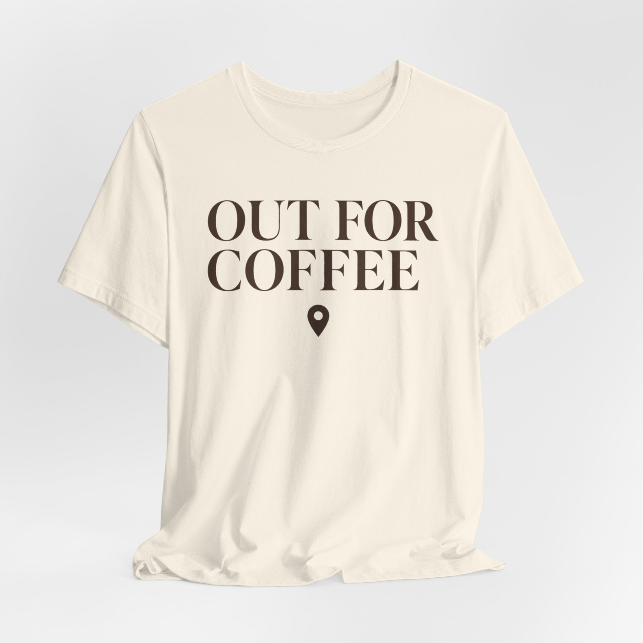 "Out for Coffee" T-Shirt
