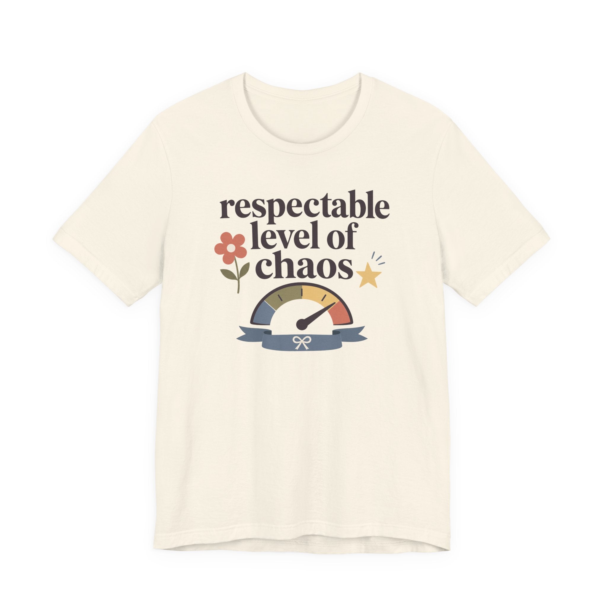 "Respectable Level Of Chaos" T-Shirt