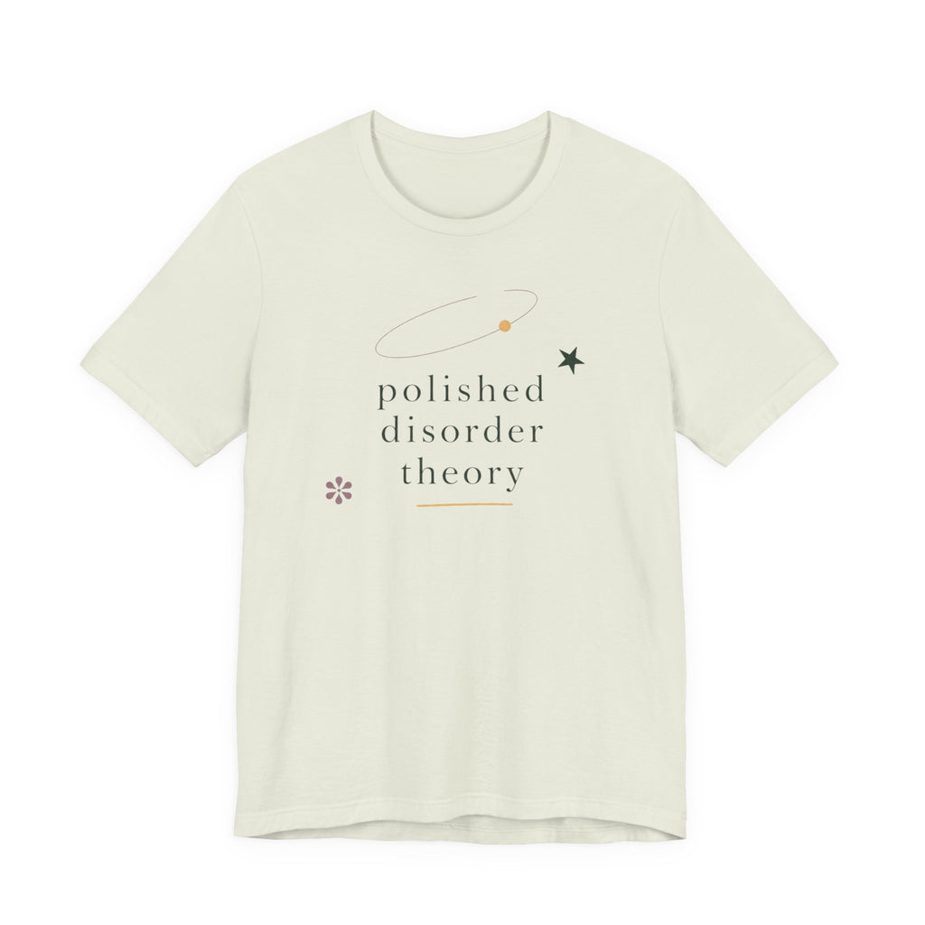 "Polished Disorder Theory" T-Shirt