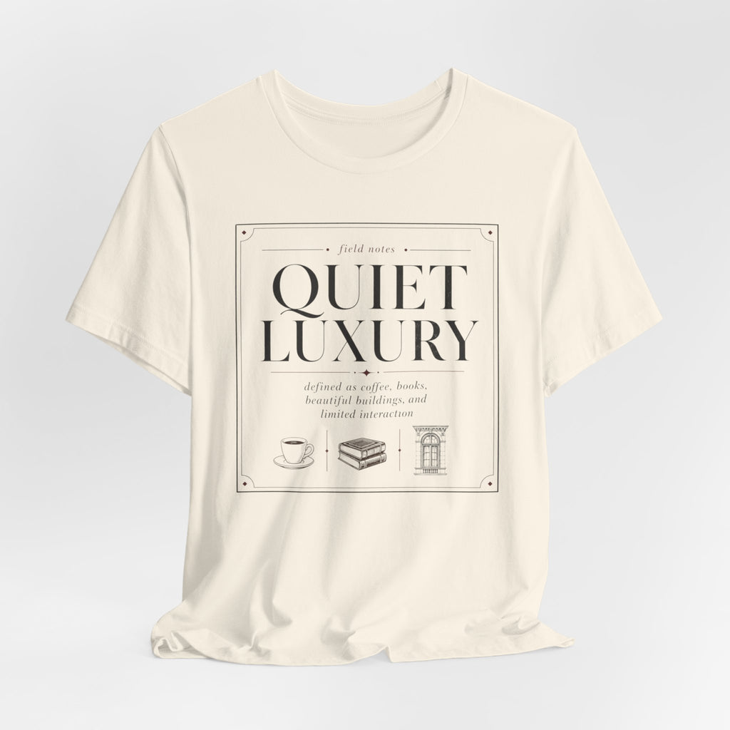 "Quiet Luxury" T-Shirt