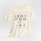 "Quiet Luxury" T-Shirt