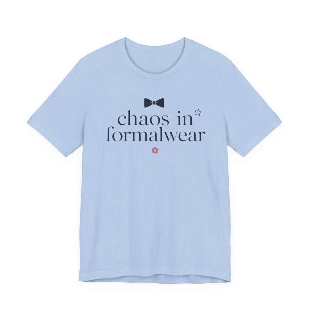 "Chaos In Formalwear" T-Shirt