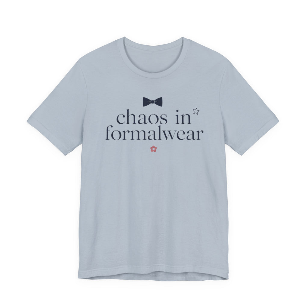"Chaos In Formalwear" T-Shirt