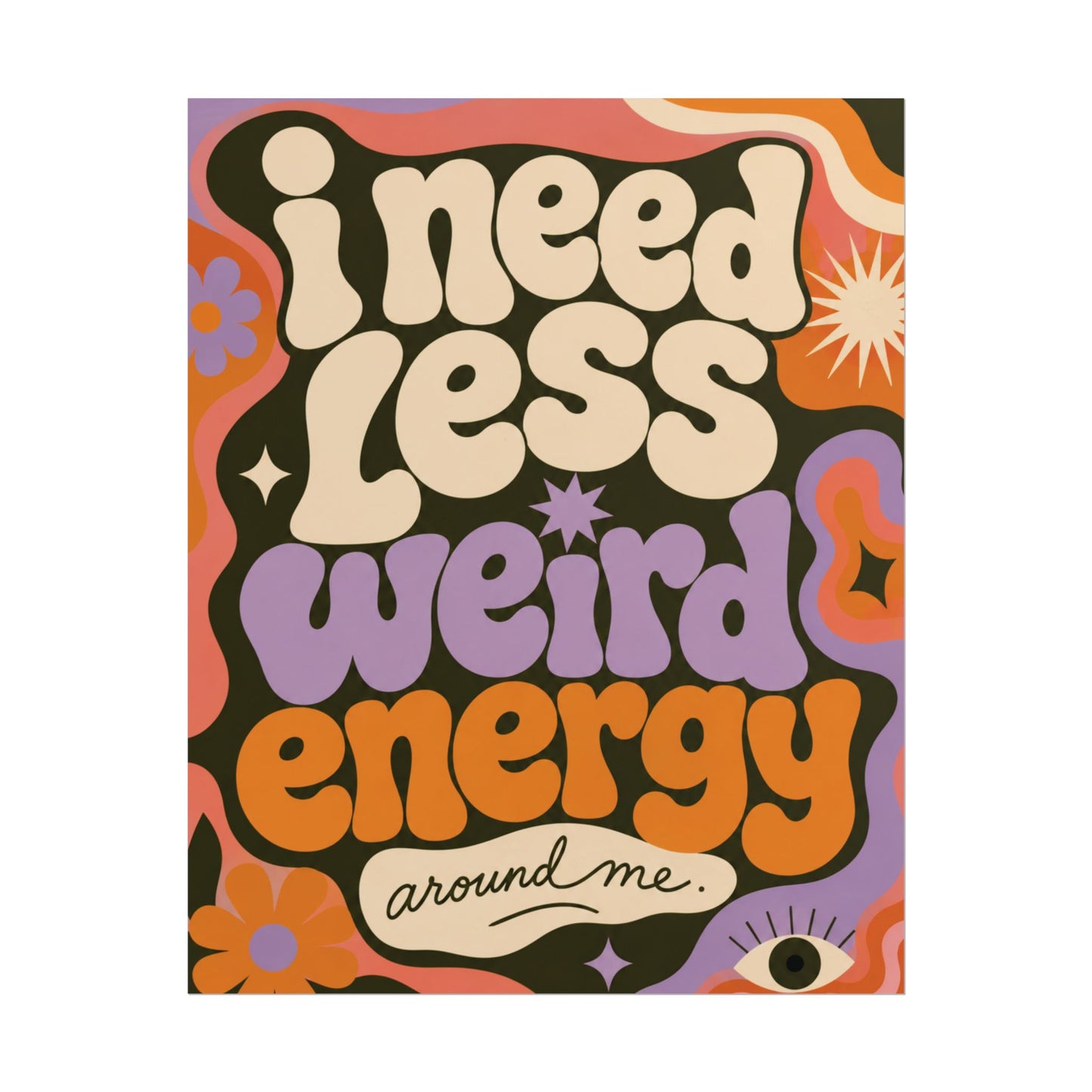 Less Weird Energy - Poster