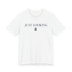 "Just Looking" T-Shirt