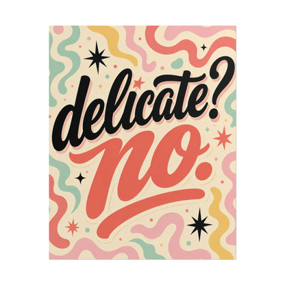 ¿Delicado? No. - Cartel