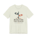 "Bookstore Then Bakery" T-Shirt
