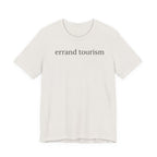 "Errand Tourism" T-Shirt