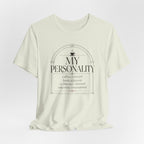 "My Personality" T-Shirt