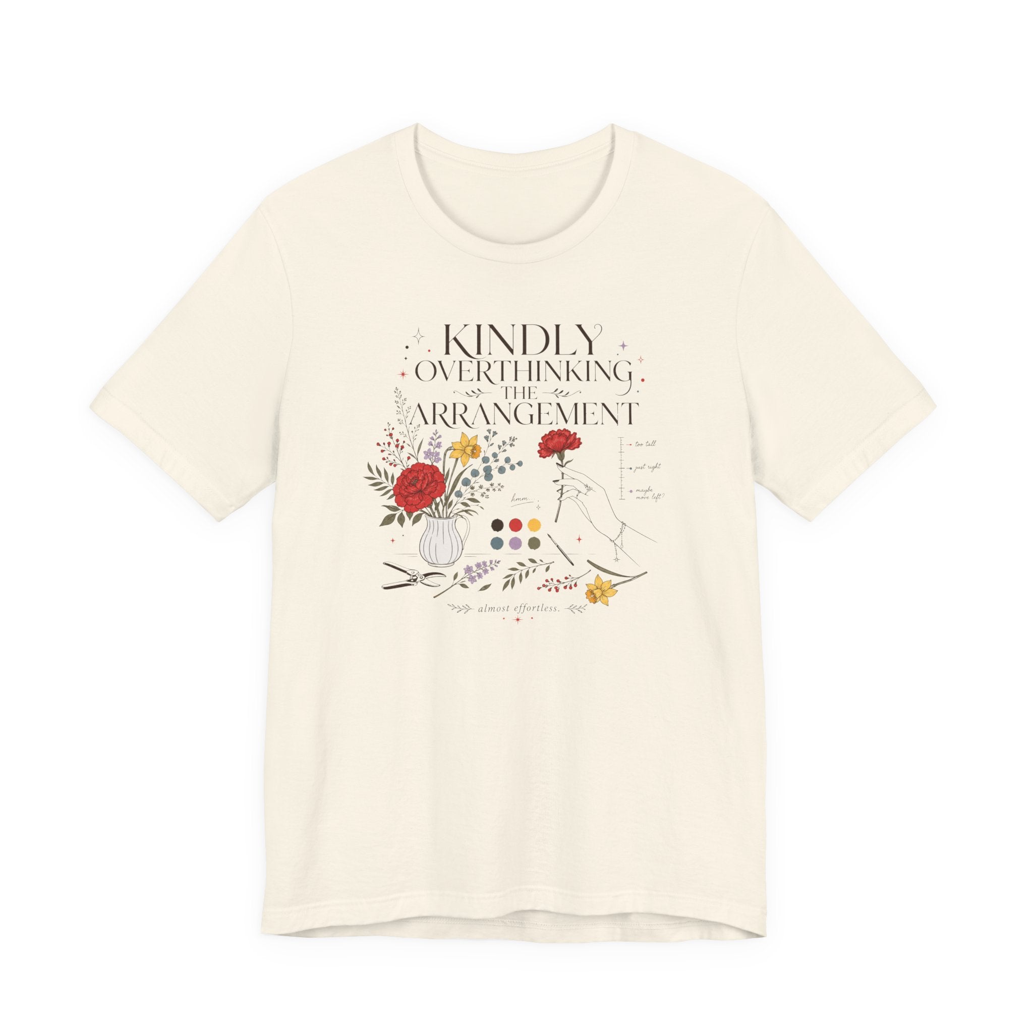 "Kindly Overthinking The Arrangement" T-Shirt