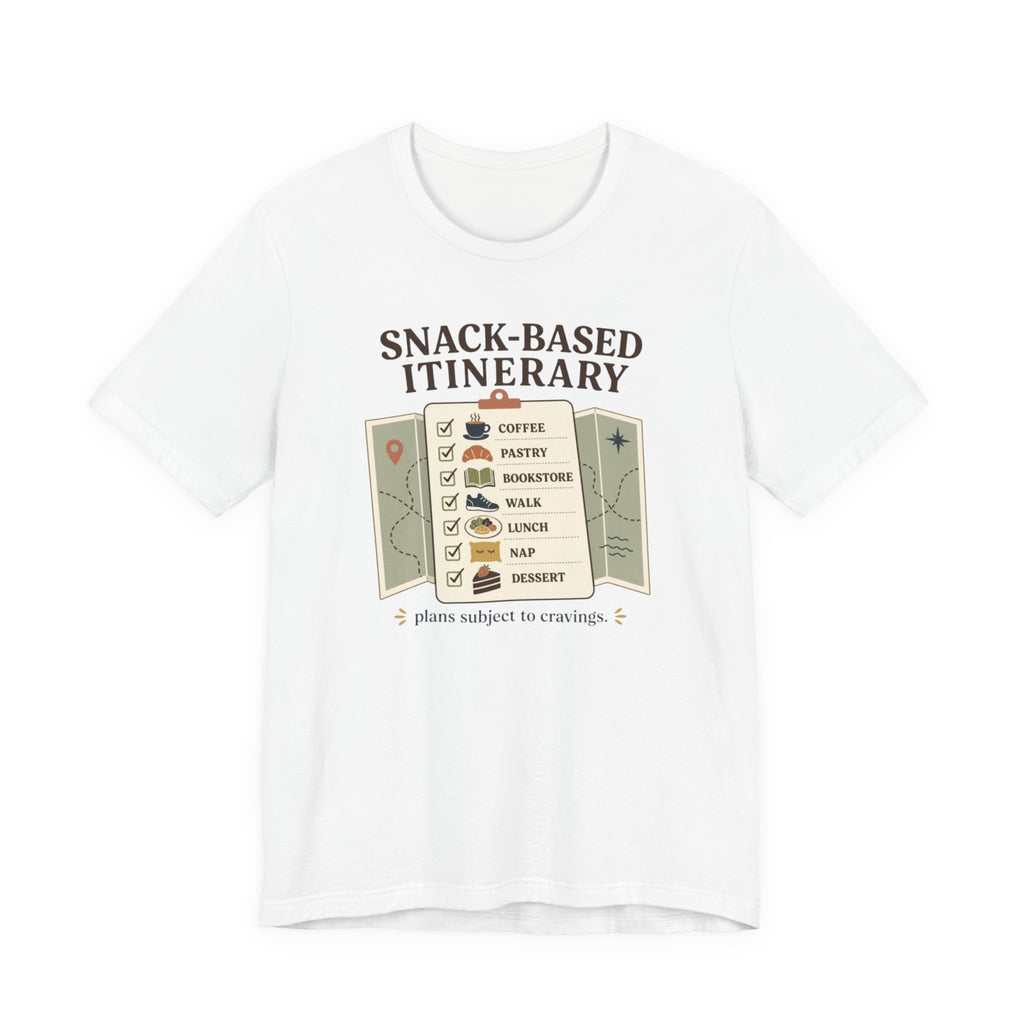 "Snack Based Itinerary" T-Shirt