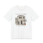 "I Came For The Buildings" T-Shirt