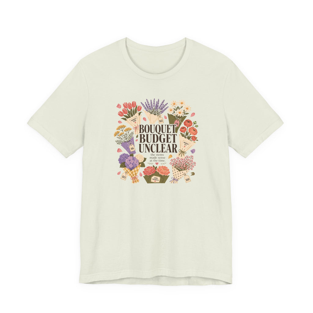 "Bouquet Budget Unclear" T-Shirt