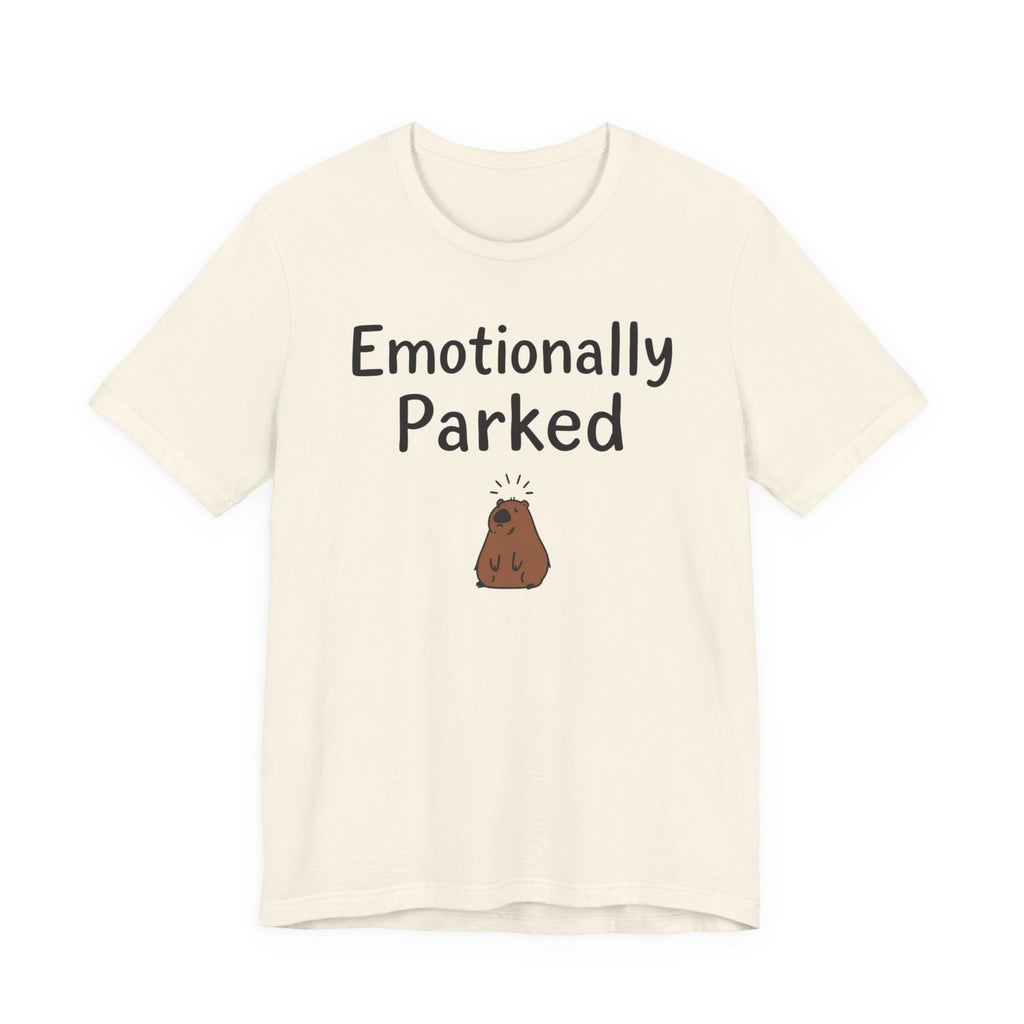 "Emotionally Parked" T-Shirt