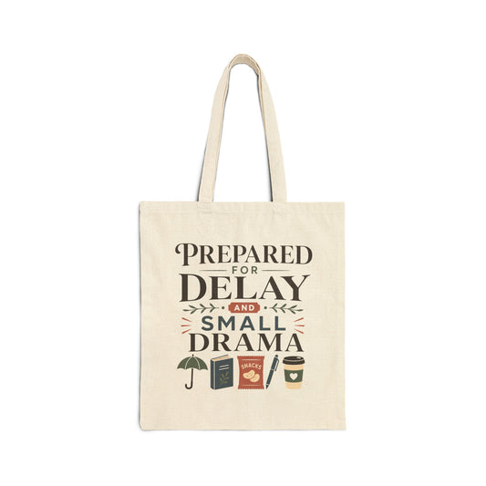 Bolsa de tela "Preparada para retrasos y pequeños dramas"