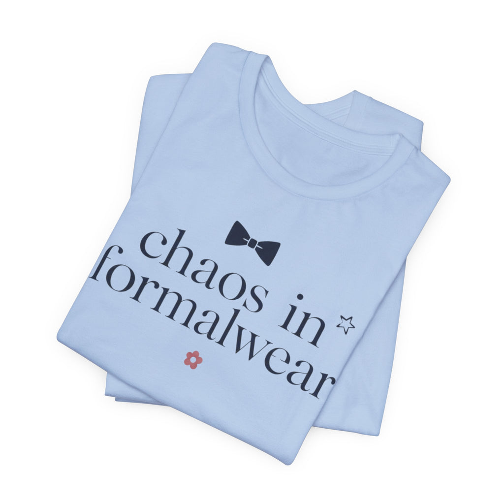 "Chaos In Formalwear" T-Shirt