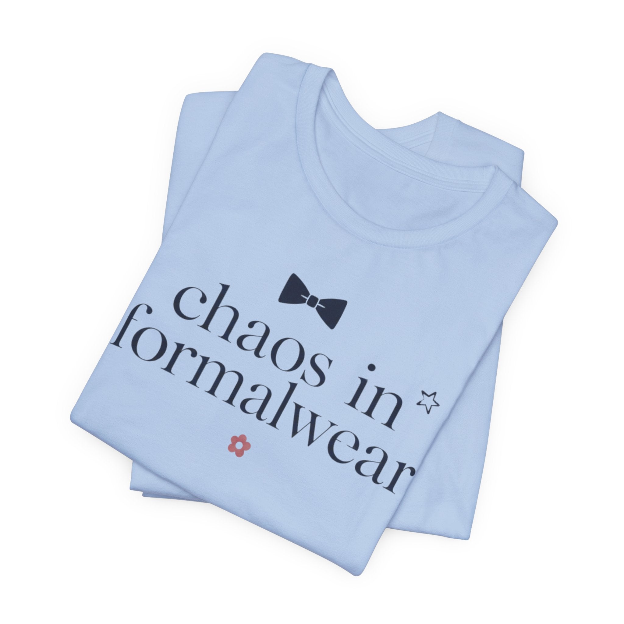 "Chaos In Formalwear" T-Shirt