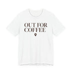 "Out for Coffee" T-Shirt