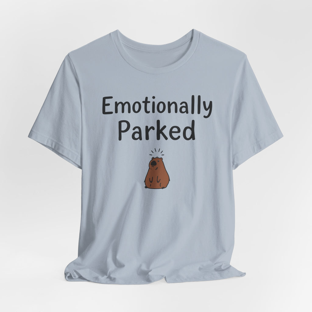 "Emotionally Parked" T-Shirt