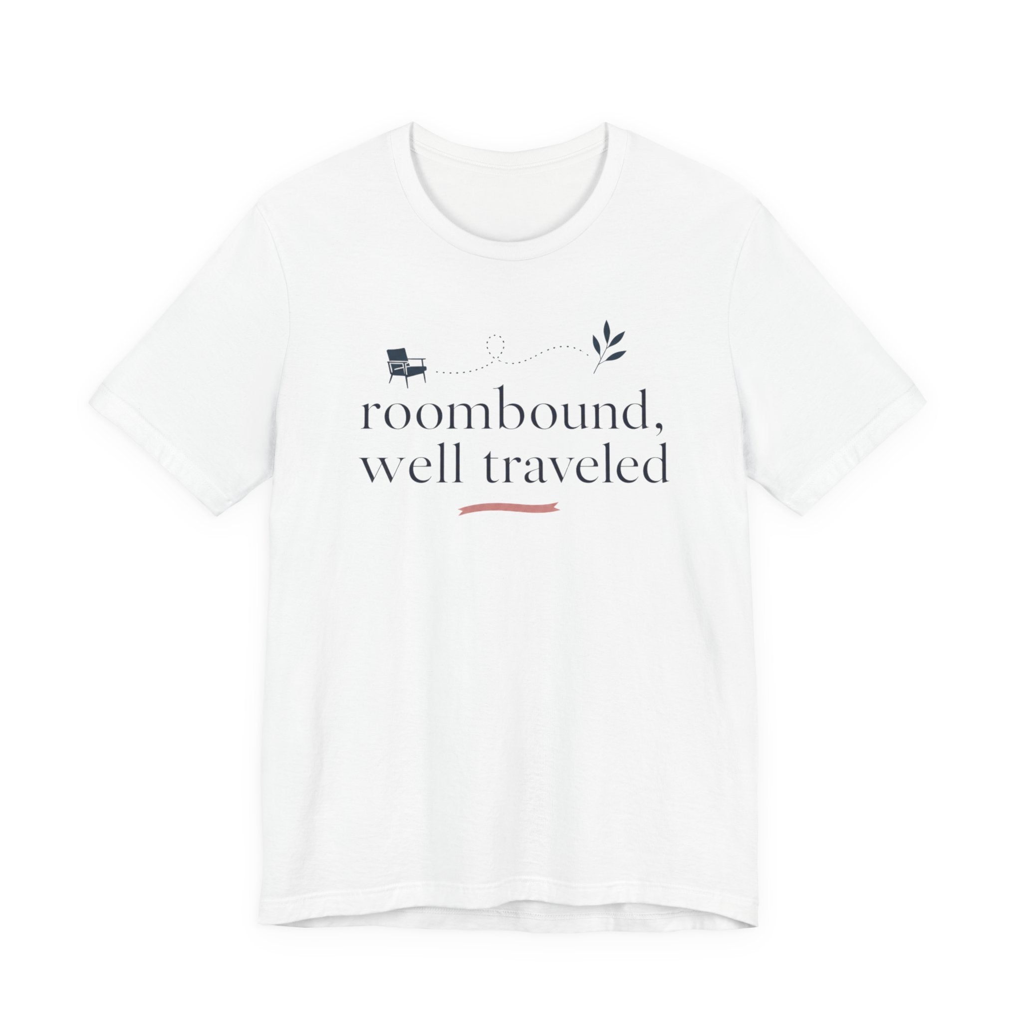 "Roombound Well Traveled " T-Shirt