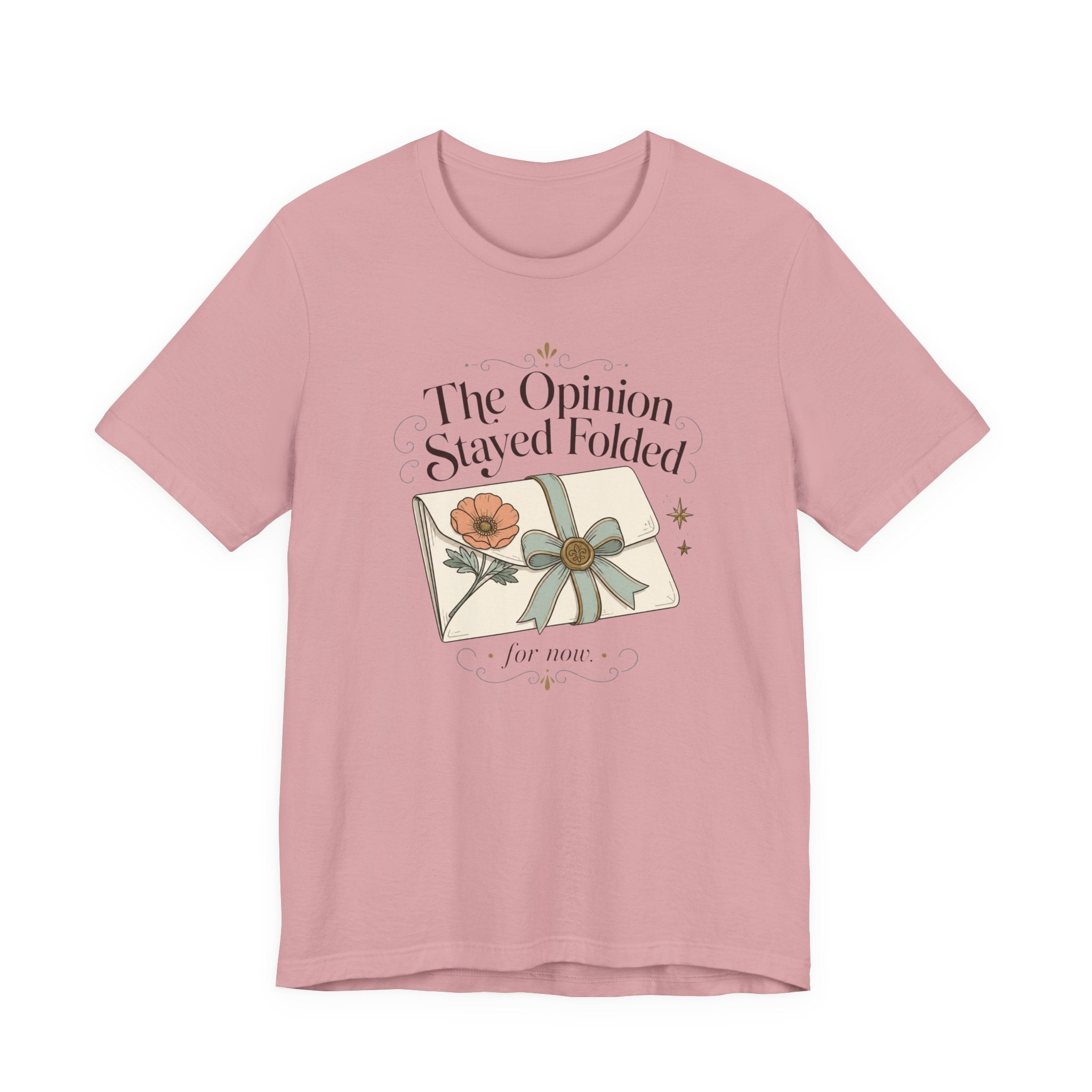 "The Opinion Stayed Folded" T-Shirt